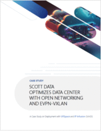 SCOTT DATA OPTIMIZES DATA CENTER WITH OPEN NETWORKING AND EVPN VXLAN